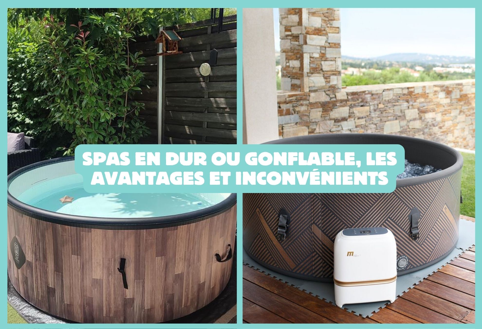 Spas en dur ou gonflable, les avantages et inconvénients