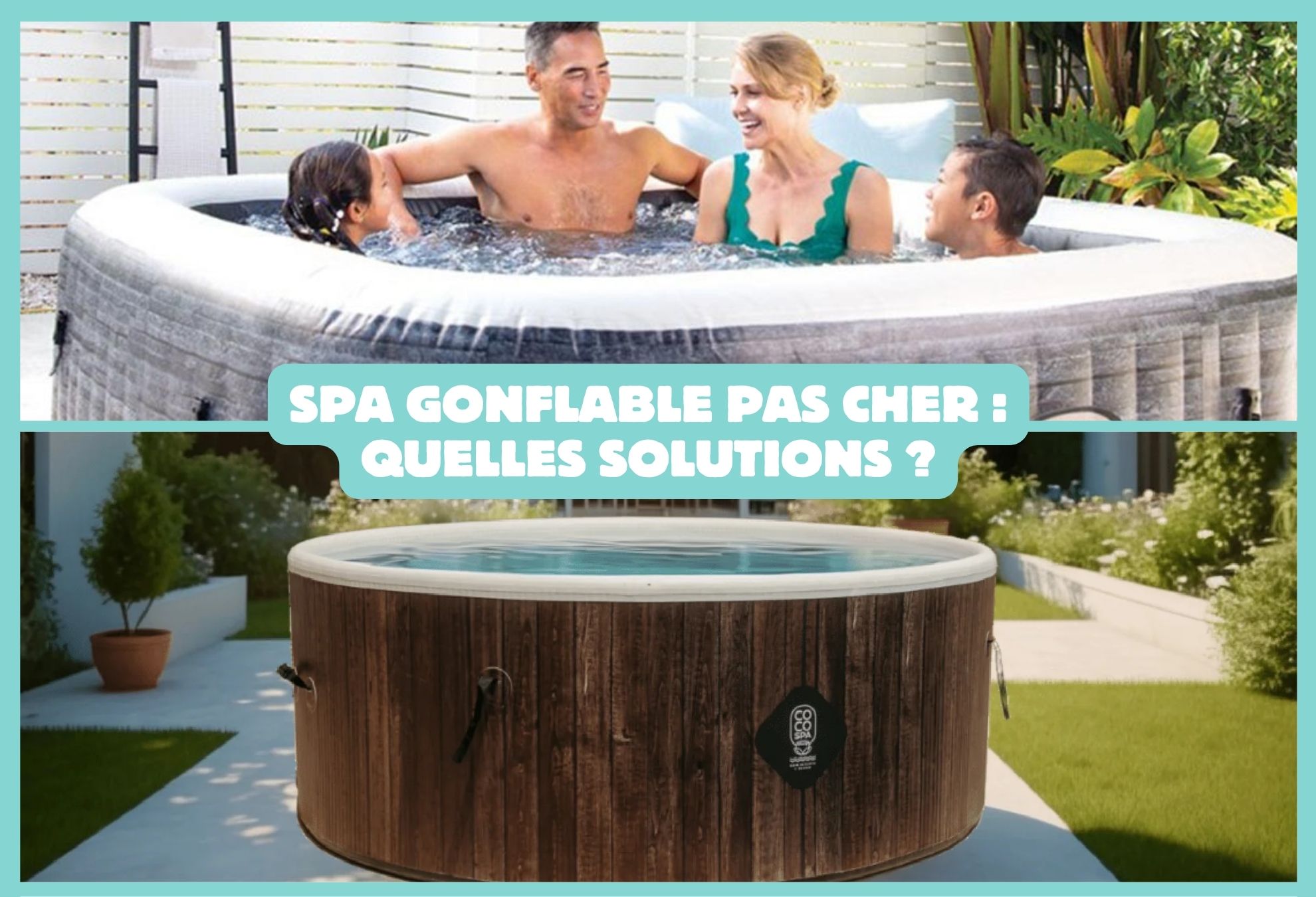 Spa gonflable pas cher : quelles solutions ?